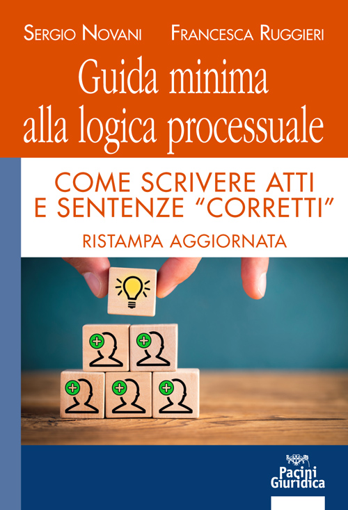 Guida minima alla logica processuale - Ristampa aggiornata