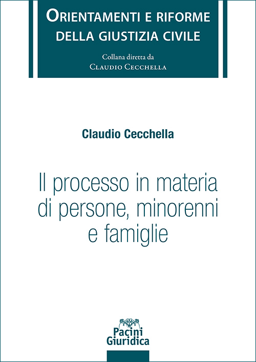 Il processo in materia di persone, minorenni e famiglie
