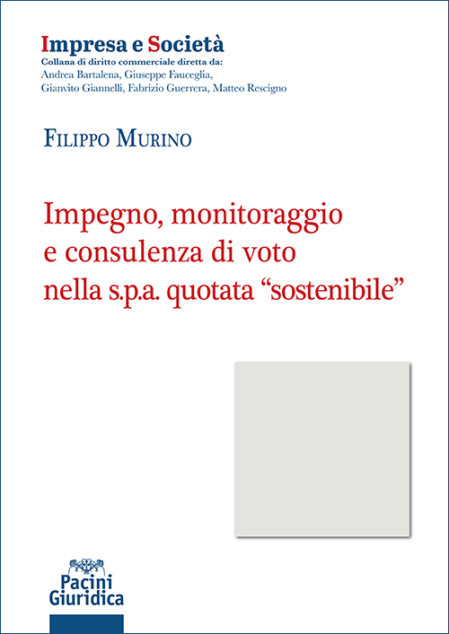 Impegno, monitoraggio e consulenza di voto nella s.p.a. quotata “sostenibile”