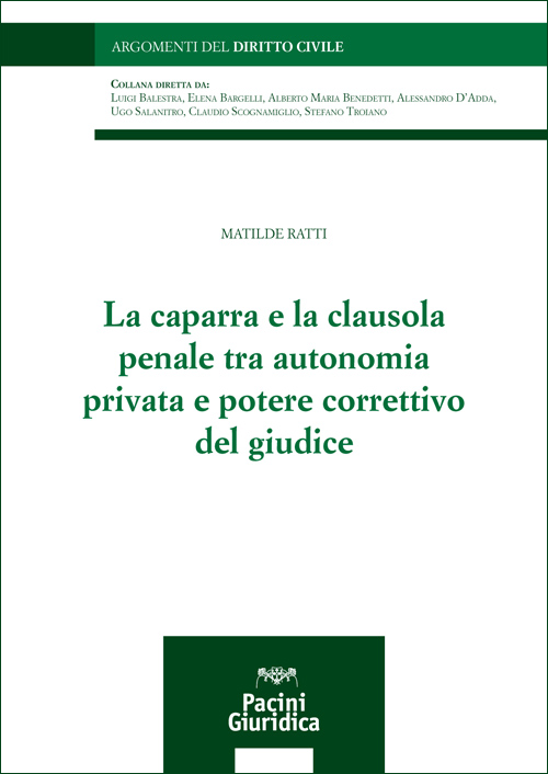 La caparra e la clausola penale tra autonomia e potere correttivo del giudice
