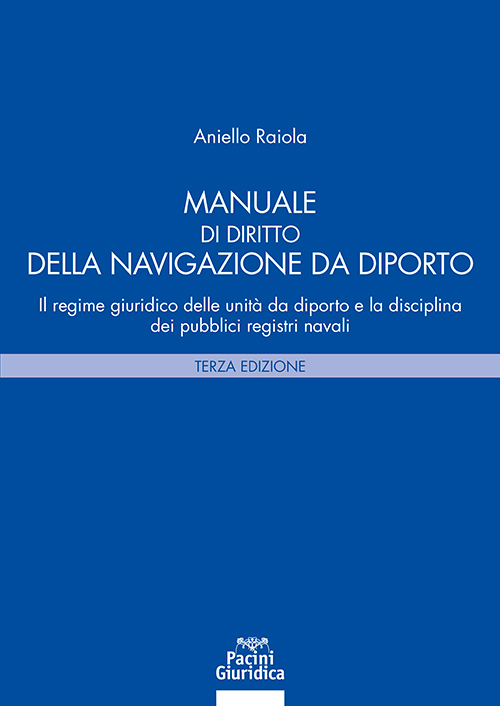 Manuale di diritto della navigazione da diporto - Terza edizione