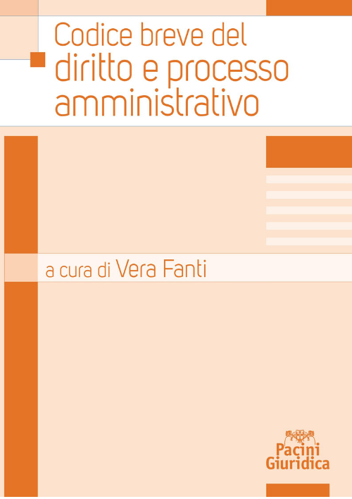 Codice breve del diritto e processo amministrativo