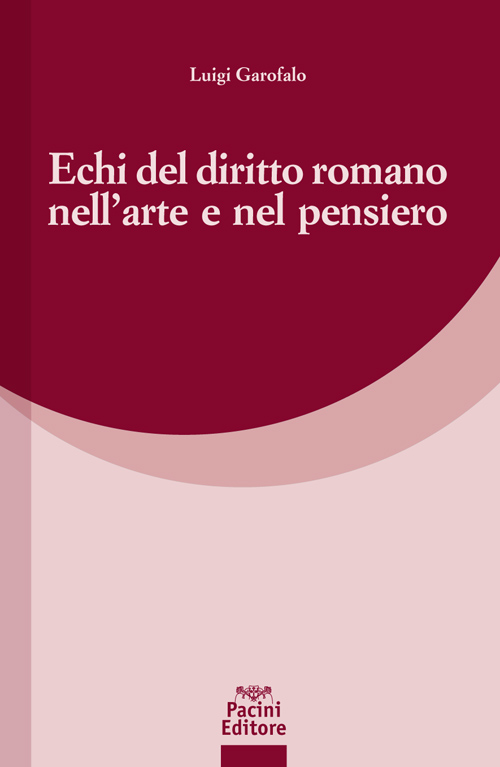 Echi del diritto romano nell'arte e nel pensiero