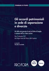 Gli accordi patrimoniali in sede di separazione e divorzio