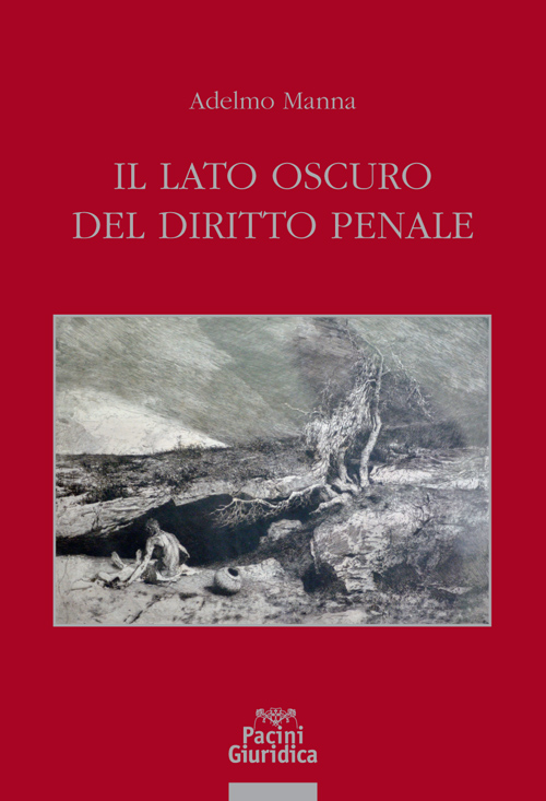 Il lato oscuro del diritto penale