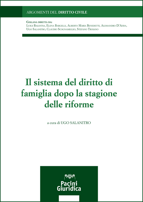 Il sistema del diritto di famiglia dopo la stagione delle riforme