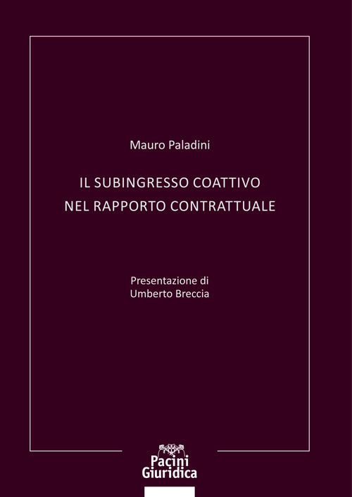 Il subingresso coattivo nel rapporto contrattuale
