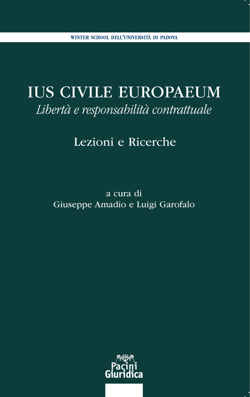 Ius civile europaeum - Libertà e responsabilità contrattuale