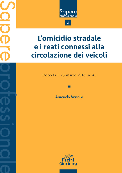 L’omicidio stradale e i reati connessi alla circolazione dei veicoli