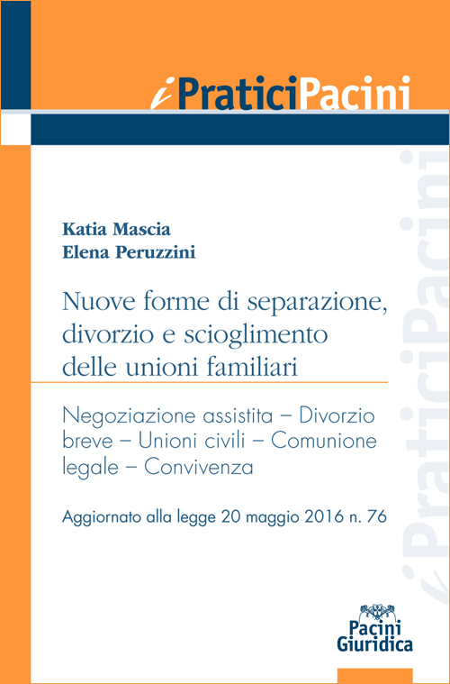 Nuove forme di separazione, divorzio e scioglimento delle unioni familiari