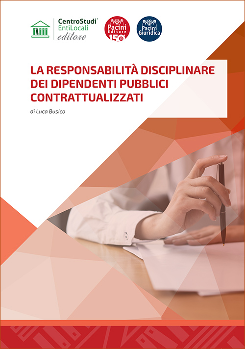 La responsabilità disciplinare dei dipendenti pubblici contrattualizzati
