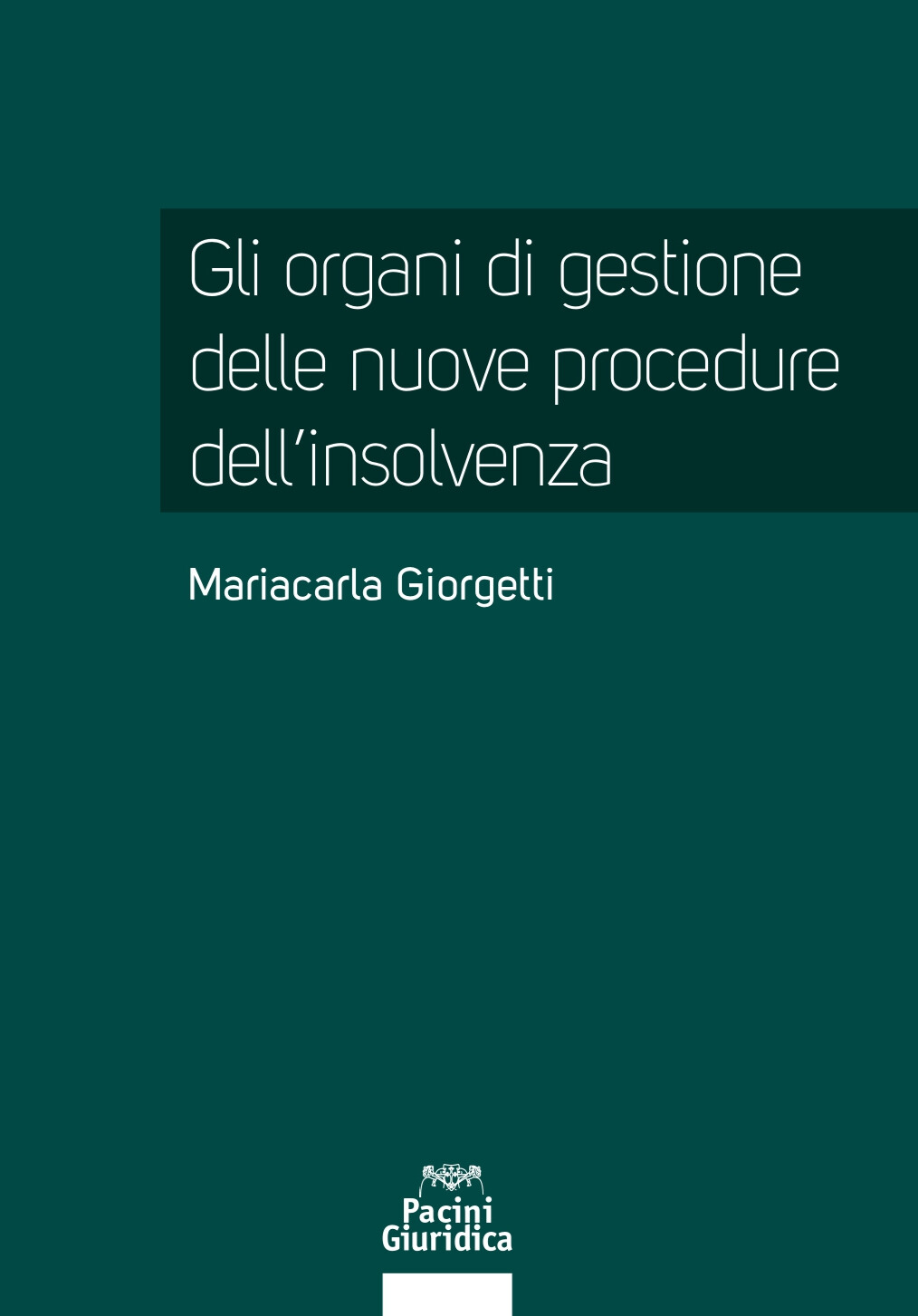 Gli organi di gestione delle nuove procedure dell'insolvenza
