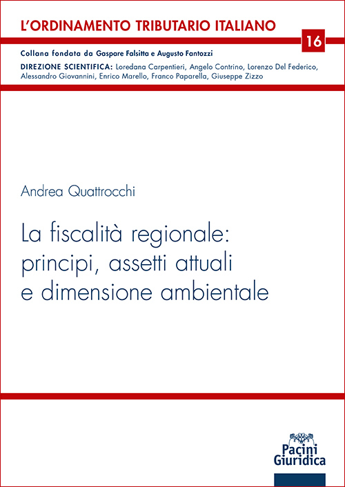 La fiscalità regionale: principi, assetti attuali e dimensione ambientale