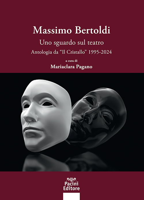 Massimo Bertoldi. Uno sguardo sul teatro
