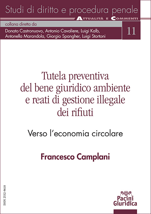 Tutela preventiva del bene giuridico ambiente e reati di gestione illegale dei rifiuti