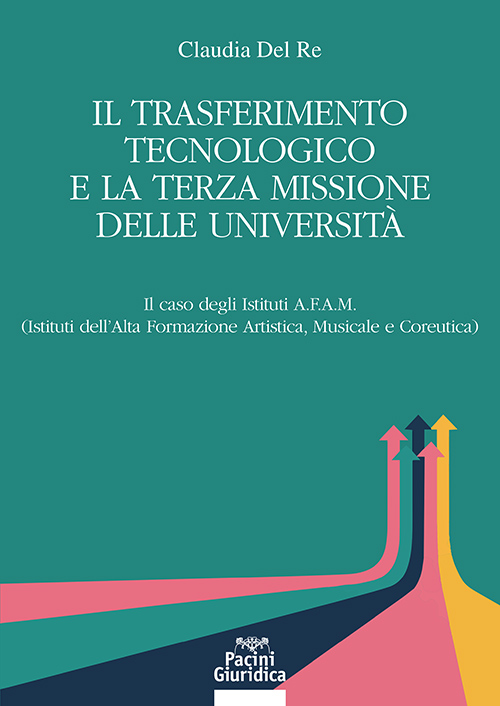 Il trasferimento tecnologico e la terza missione delle università