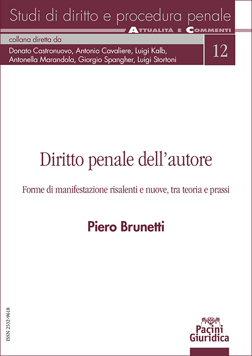 Diritto penale dell'autore - Forme di manifestazione risalenti e nuove, tra teoria e prassi