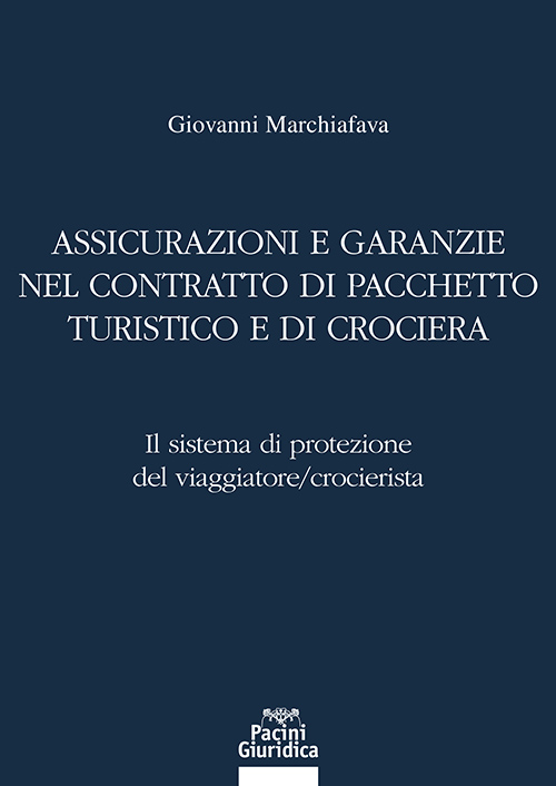 Assicurazioni e garanzie nel contratto di pacchetto turistico e di crociera