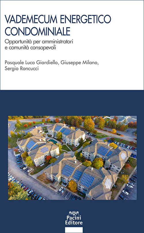 Vademecum energetico condominiale - Opportunità per amministratori e comunità consapevoli
