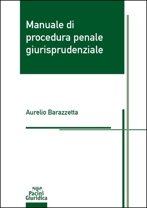 Manuale di procedura penale giurisprudenziale (volume in prevendita)