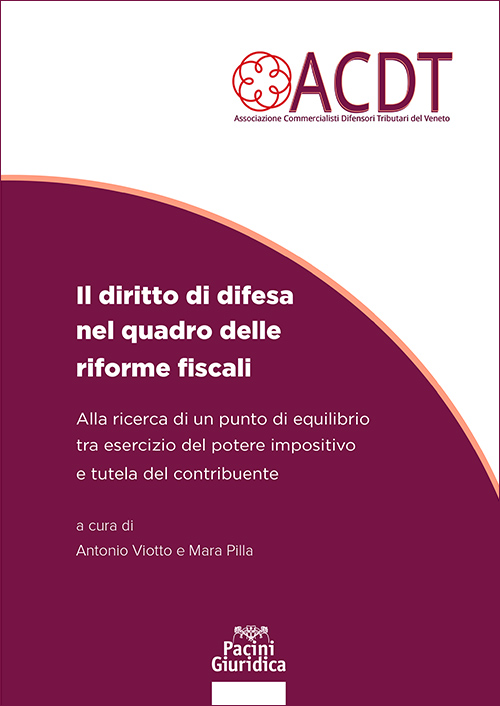 Il diritto di difesa nel quadro delle riforme fiscali