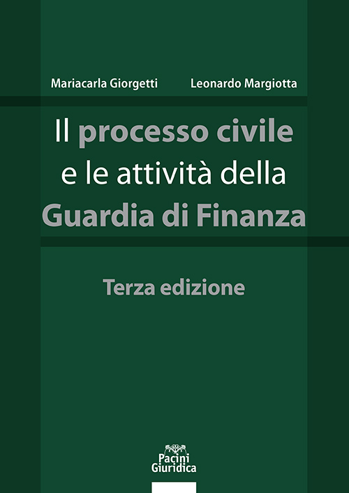 Il processo civile e le attività della Guardia di Finanza - Terza edizione